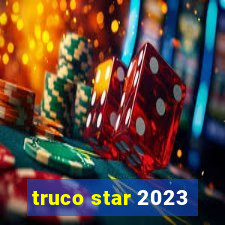 truco star 2023